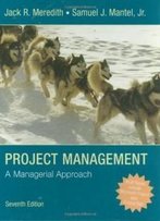 Project Management: A Managerial Approach