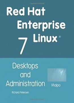 Red Hat Enterprise Linux 7: Desktops and Administration