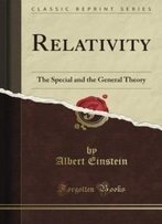Relativity The Special And General Theory (Classic Reprint)