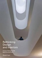Rethinking Design And Interiors: Human Beings In The Built Environment