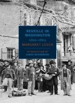 Reveille In Washington: 1860-1865 (New York Review Books Classics)