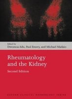 Rheumatology And The Kidney (Oxford Clinical Nephrology Series)