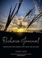Roshara Journal: Chronicling Four Seasons, Fifty Years, And 120 Acres