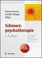 Schmerzpsychotherapie: Grundlagen - Diagnostik - Krankheitsbilder - Behandlung (German Edition)