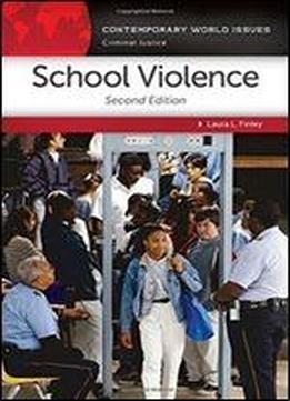 School Violence: A Reference Handbook, 2nd Edition (contemporary World Issues)