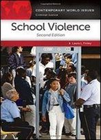 School Violence: A Reference Handbook, 2nd Edition (Contemporary World Issues)