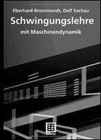 Schwingungslehre: Mit Maschinendynamik (German Edition)