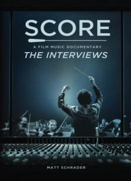SCORE: A Film Music Documentary - The Interviews