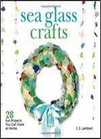 Sea Glass Crafts: 28 Fun Projects You Can Make At Home