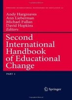 Second International Handbook Of Educational Change (Springer International Handbooks Of Education)