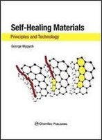 Self-Healing Materials: Principles And Technology