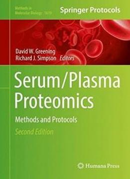 Serum Plasma Proteomics Methods And Protocols Methods In