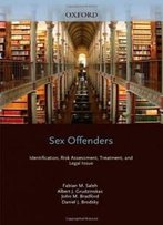 Sex Offenders: Identification, Risk Assessment, Treatment, And Legal Issues