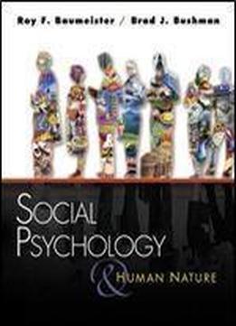 Social Psychology And Human Nature (available Titles Cengagenow)