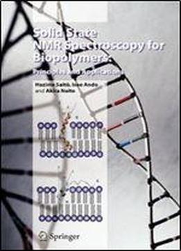 Solid State Nmr Spectroscopy For Biopolymers: Principles And Applications