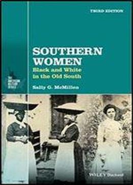 Southern Women: Black And White In The Old South (the American History Series)