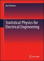 Statistical Physics For Electrical Engineering