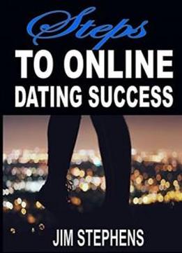 How To Be Successful At Online Dating (5 Tips)