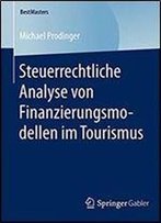 Steuerrechtliche Analyse Von Finanzierungsmodellen Im Tourismus (Bestmasters) (German Edition)