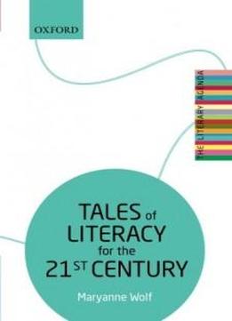 Tales Of Literacy For The 21st Century: The Literary Agenda