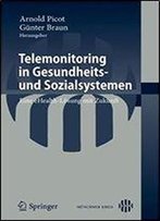 Telemonitoring In Gesundheits- Und Sozialsystemen: Eine Ehealth-Losung Mit Zukunft (German Edition)