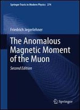 The Anomalous Magnetic Moment Of The Muon, Second Edition