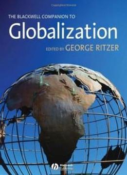 The Blackwell Companion to Globalization (Blackwell Companions)