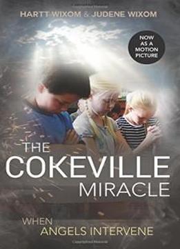The Cokeville Miracle: When Angels Intervene