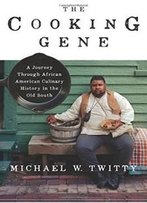 The Cooking Gene: A Journey Through African American Culinary History In The Old South