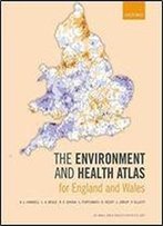 The Environment And Health Atlas For England And Wales
