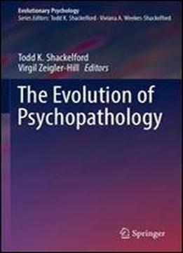 The Evolution Of Psychopathology (evolutionary Psychology)