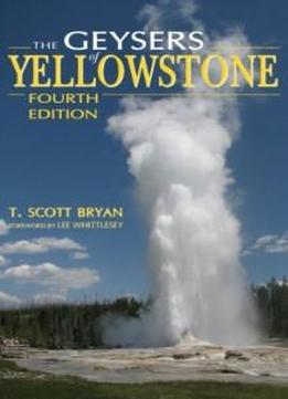 The Geysers of Yellowstone, Fourth Edition