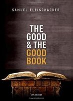 The Good And The Good Book: Revelation As A Guide To Life