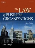 The Law Of Business Organizations