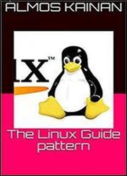 The Linux Guide Pattern