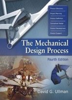The Mechanical Design Process (Mcgraw-Hill Series In Mechanical Engineering)