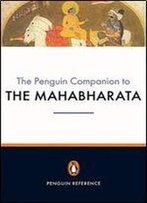 The Penguin Companion To The Mahabharata