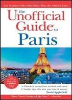 The Unofficial Guide To Paris (Unofficial Guides)