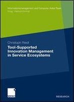 Tool-Supported Innovation Management In Service Ecosystems (Informationsmanagement Und Computer Aided Team)
