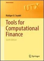 Tools For Computational Finance, Sixth Edition