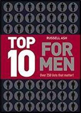 Top 10 For Men: Over 250 Lists That Matter 2nd Edition