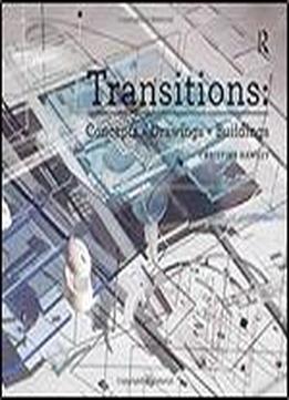 Transitions: Concepts + Drawings + Buildings (design Research In Architecture)