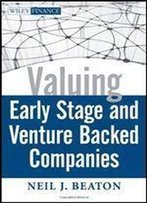 Valuing Early Stage And Venture Backed Companies
