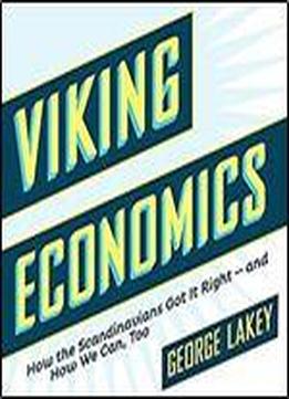 Viking Economics: How The Scandinavians Got It Right - And How We Can, Too [audiobook]