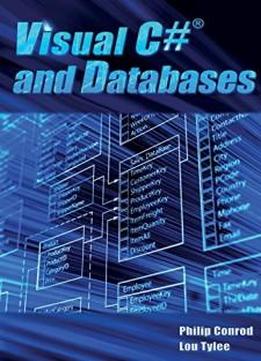 Visual C# and Databases: A Step-By-Step Database Programming Tutorial