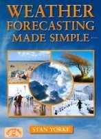 Weather Forecasting Explained: An Easy Reference Guide (England's Living History) (Countryside Books Reference)