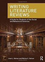 Writing Literature Reviews: A Guide For Students Of The Social And Behavioral Sciences