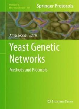 Yeast Genetic Networks: Methods And Protocols (methods In Molecular Biology)