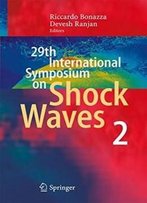 29th International Symposium On Shock Waves 2: Volume 2