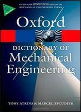 A Dictionary Of Mechanical Engineering (oxford Quick Reference)